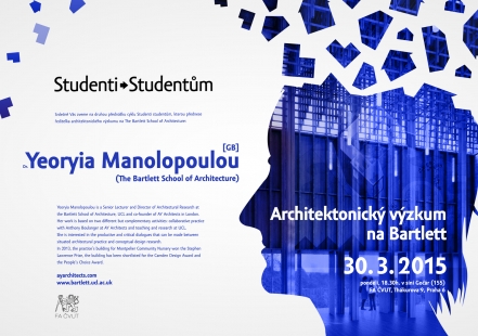 Přednáškový cyklus Studenti studentům: DNES Yeoryia Manolopoulou - Architektonický výzkum na Bartlett