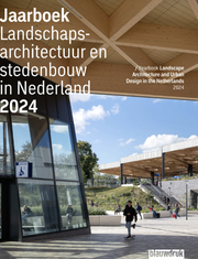 Yearbook Landscape Architecture and Urban Design in The Netherlands 2024